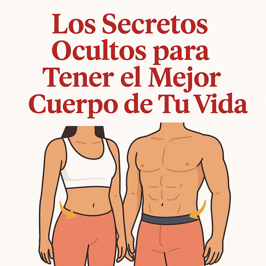 Secretos Ocultos para Tu Mejor Cuerpo (e-libro)